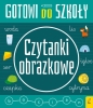 Gotowi do szkoły. Czytanki obrazkowe - Opracowanie zbiorowe