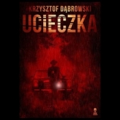 Ucieczka - Dąbrowski Krzysztof