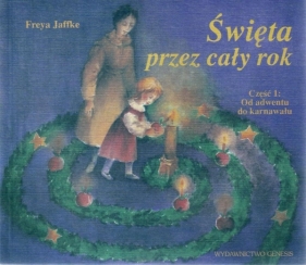 Święta przez cały rok cz. 1 - Freya Jaffke