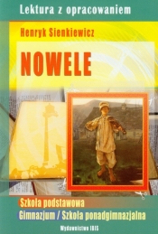 Nowele Lektura z opracowaniem - Henryk Sienkiewicz