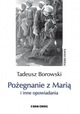 Pożegnanie z Marią i inne opowiadania (Uszkodzona okładka) - Tadeusz Borowski