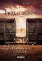 Przed Burzą. Cykl Czas Honoru. Tom 2 - Jarosław Sokół