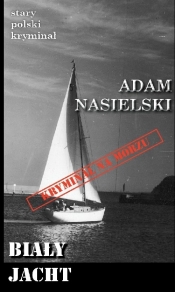 Biały jacht - Nasielski Adam