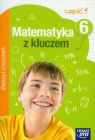 Matematyka z kluczem 6 zeszyt ćwiczeń część 1 Szkoła podstawowa Braun Marcin, Mańkowska Agnieszka, Paszyńska Małgorzata