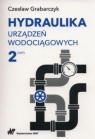 Hydraulika urządzeń wodociągowych Tom 2 Grabarczyk Czesław