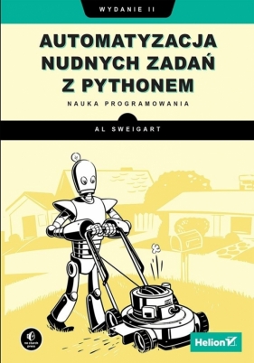 Automatyzacja nudnych zadań z Pythonem - Al Sweigart