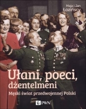 Ułani, poeci, dżentelmeni - Maja Łozińska, Jan Łoziński