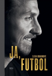 Ja, Futbol - Zlatan Ibrahimović