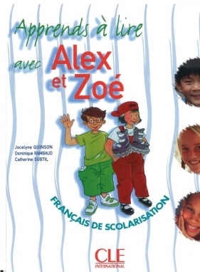 Alex et Zoe 1 Apprends a lire avec Alex et Zoe - Quinson Jocelyne, Rambaud Dominique, Subtil Catherine
