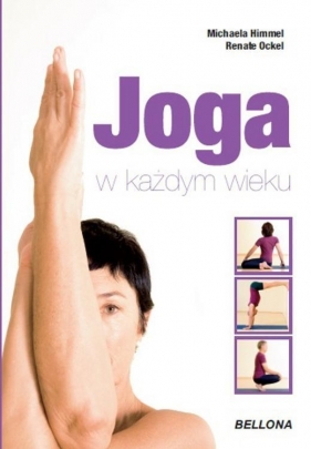 Joga w każdym wieku - Himmel Michaela, Ockel Renate