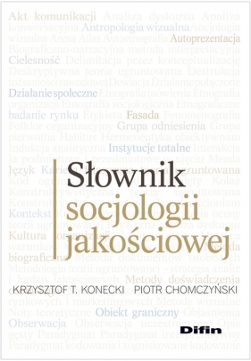 Słownik socjologii jakościowej - Krzysztof Konecki, Piotr Chomczyński