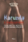 Karuzela z mężczyznami Problematyka męskości w polskich badaniach