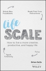 Lifescale How to Live a More Creative, Productive, and Happy Life