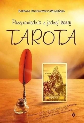 Przepowiednia z jednej karty Tarota - Barbara Antonowicz-Wlazińska
