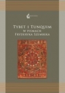 Tybet i Tunquim w pismach Fryderyka Szembeka Renata Czekalska, Agnieszka Kuczkiewicz-Fraś