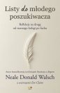 Listy do młodego poszukiwacza. Refleksje na drogę od starszego kolegi po fachu - Neale Donald Walsch