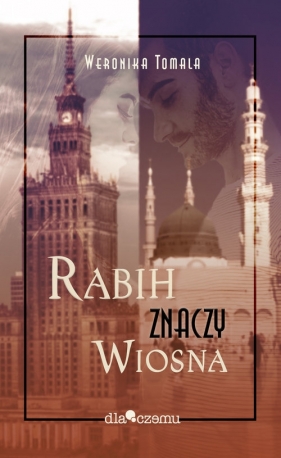 Rabich znaczy wiosna (Uszkodzona okładka) - Tomala Weronika