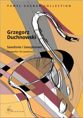 Saxofonie na saksofon. Paweł Gusnar Collection - Duchnowski Grzegorz 