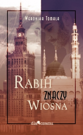 Rabich znaczy wiosna - Weronika Tomala
