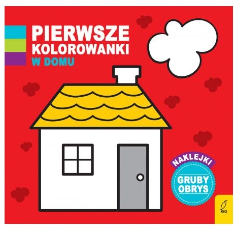 Pierwsze kolorowanki. W domu