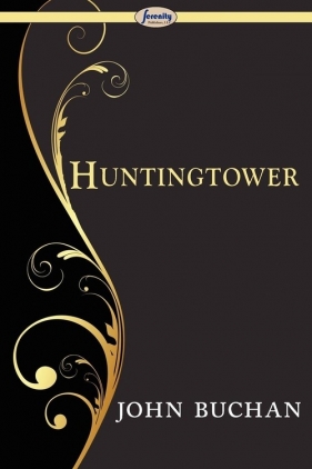Huntingtower - Buchan John