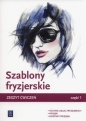 Szablony fryzjerskie. Zeszyt ćwiczeń. Część 1 - Teresa Kulikowska-Jakubik, Małgorzata Richter, Aleksandra Jakubik