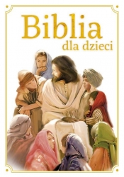 Biblia dla dzieci - Opracowanie zbiorowe