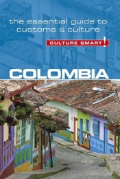 Culture Smart! Colombia - Cathey Kate