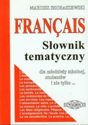 Francuski słownik tematyczny dla młodzieży szkolnej, studentów i nie tylko - Skoraszewski Mariusz