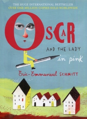 Oscar and the Lady in Pink - Éric-Emmanuel Schmitt