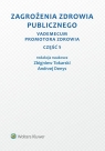 Zagrożenia zdrowia publicznego Część 5. Vademecum promotora zdrowia Andrzej Denys, Zbigniew Tokarski