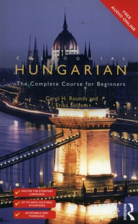 Colloquial Hungarian - Carol Rounds, Erika Solyom