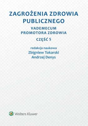 Zagrożenia zdrowia publicznego - Denys Andrzej, Tokarski Zbigniew
