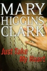 Just take my heart Higgins Clark Mary