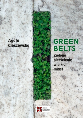 Green belts Zielone pierścienie wielkich miast - Cieszewska Agata