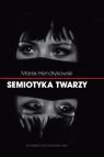 Semiotyka twarzy Marek Hendrykowski