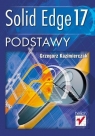 Solid Edge 17. Podstawy Grzegorz Kazimierczak