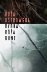 Rybka - róża - bunt Róża Ostrowska
