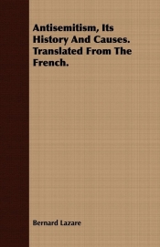 Antisemitism, Its History And Causes. Translated From The French.