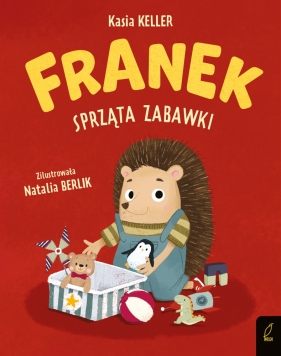 Franek sprząta zabawki - Kasia Keller