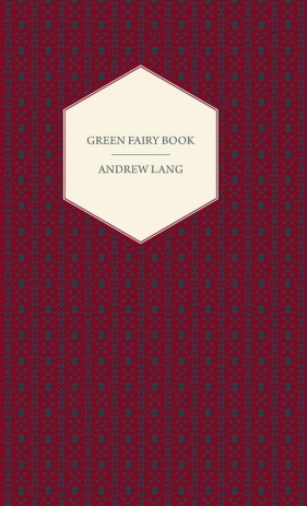 Green Fairy Book - Lang Andrew