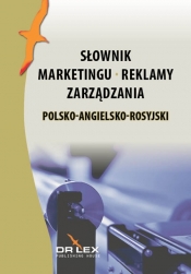 Polsko-angielsko-rosyjski słownik marketingu, reklamy, zarządzania - Kapusta Piotr