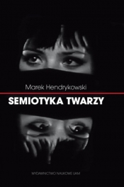 Semiotyka twarzy - Hendrykowski Marek