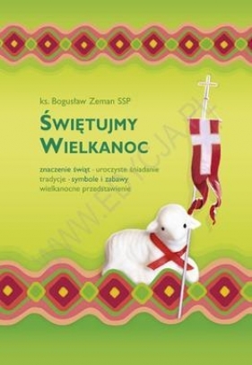 Świętujmy Wielkanoc - BOGUSŁAW ZEMAN SSP