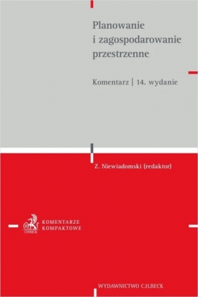 Planowanie i zagospodarowanie przestrzenne. Komentarz - Opracowanie zbiorowe