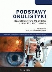 Podstawy okulistyki dla studentów medycyny i... - Grabskaj-Liberek Iwona