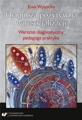 Diagnoza pozytywna w resocjalizacji - Ewa Wysocka