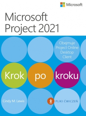 Microsoft Project 2021 Krok po kroku - Cindy M. Lewis