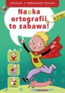 Zadania z poprawnego pisania Nauka ortografii to zabawa