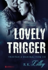 Lovely Trigger Tristan i Danika Tom III R.K. Lilley